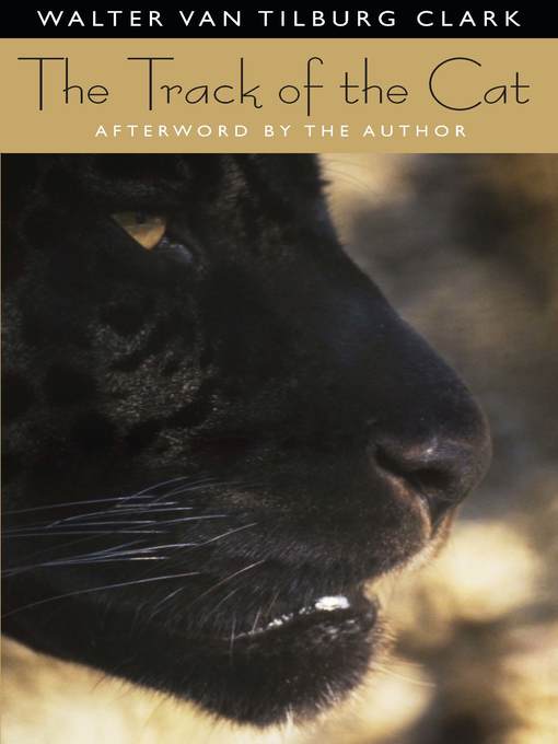 Title details for The Track of the Cat by Walter Van Tilburg Clark - Available